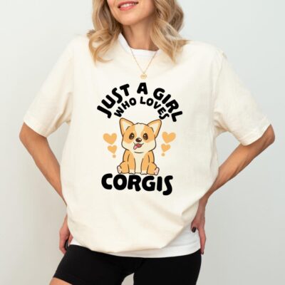 Just a Girl Who Loves Corgis T-shirt